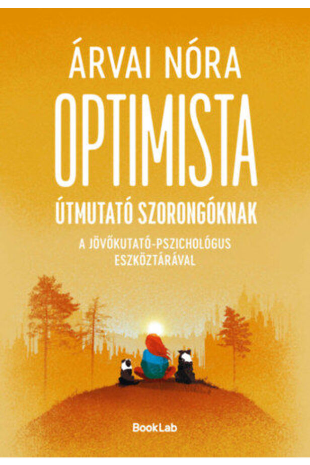 Optimista útmutató szorongóknak