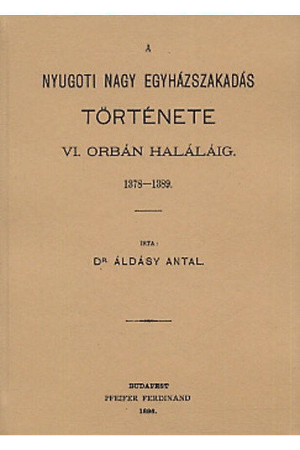 A nyugati nagy egyházszakadás története VI. Orbán haláláig 1378-1389