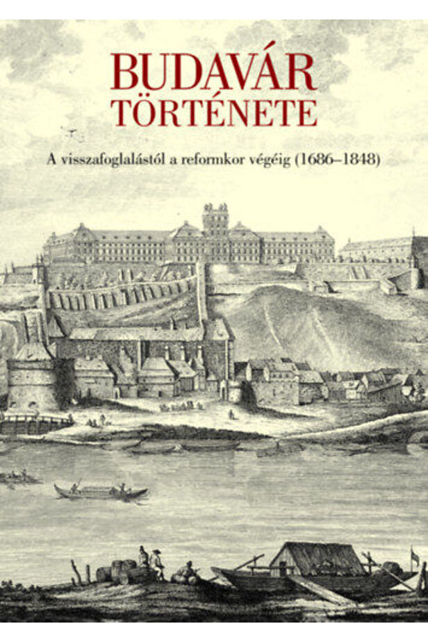Budavár története - A visszafoglalástól a reformkor végéig (1686-1848)