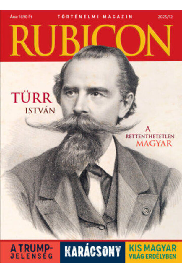 Rubicon - Türr István, a rettenthetetlen magyar - 2025/12.