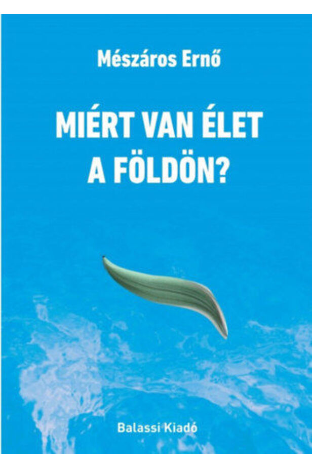 Miért van élet a Földön?