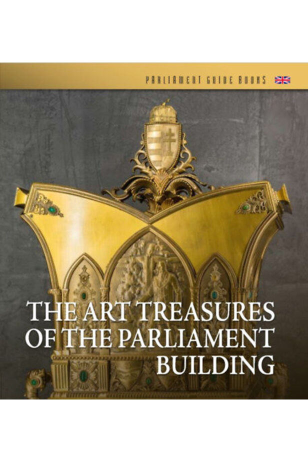 The Art Treasures of the Parliament Building