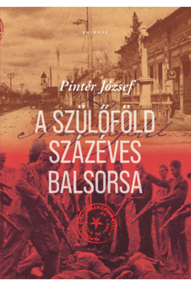 A szülőföld százéves balsorsa