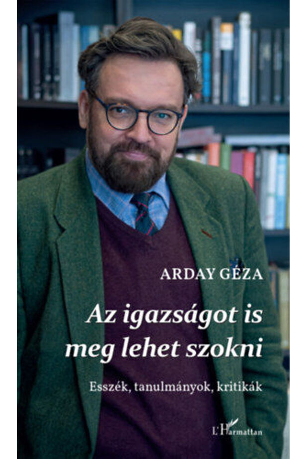 Az igazságot is meg lehet szokni