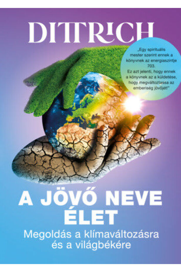 A jövő neve élet