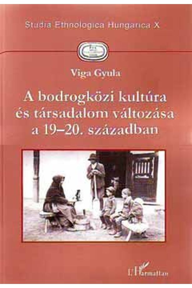 A bodrogközi kultúra és társadalom változása a 19-20. században