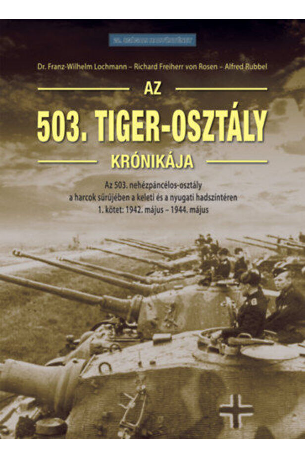 Az 503. Tiger-osztály krónikája 1. kötet