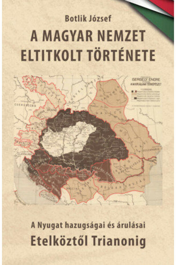 A magyar nemzet eltitkolt története I. kötet