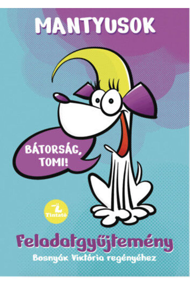 Mantyusok 1. - Bátorság, Tomi!